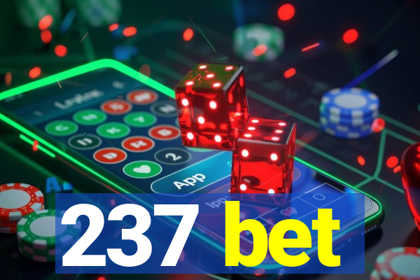 237 bet